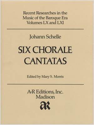 Schelle: Six Chorale Cantatas