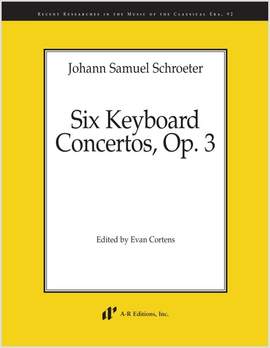 Schroeter: Six Keyboard Concertos, Op. 3