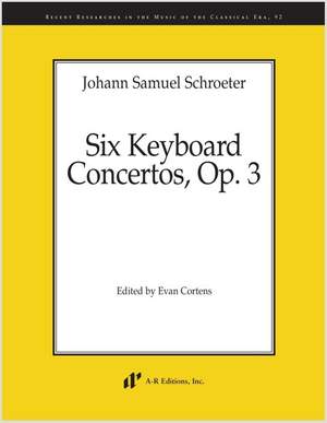 Schroeter: Six Keyboard Concertos, Op. 3