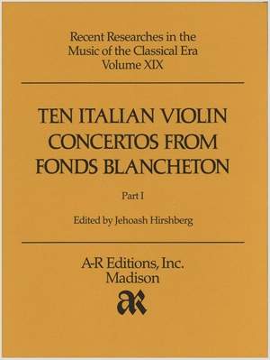 Ten Italian Violin Concertos from Fonds Blancheton, Part 1