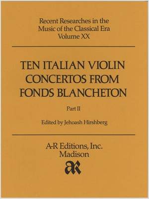 Ten Italian Violin Concertos from Fonds Blancheton, Part 2