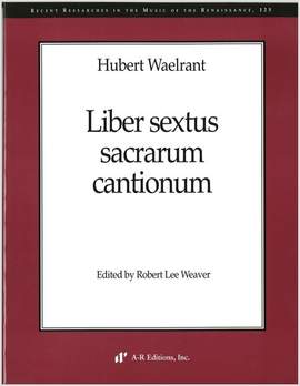 Waelrant: Liber sextus sacrarum cantionum