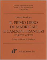 Waelrant: Primo libro madrigali e canzoni francezi