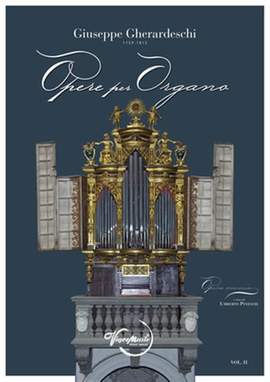 Giuseppe Gherardeschi: Opere Per Organo - Vol. II