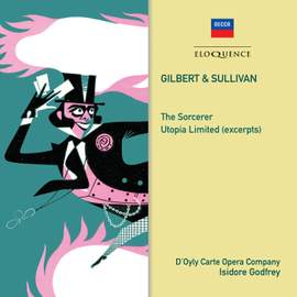 Sullivan: The Sorcerer & Utopia Limited (highlights)