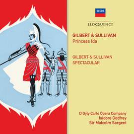 Sullivan: Princess Ida & A Gilbert & Sullivan Spectacular