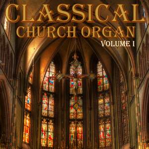 Classical Church Organ, Volume 1
