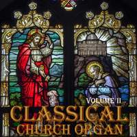 Classical Church Organ, Volume 2