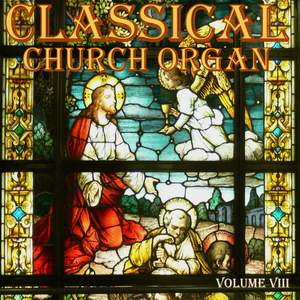 Classical Church Organ, Volume 8