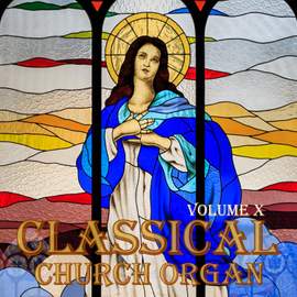 Classical Church Organ, Volume 10