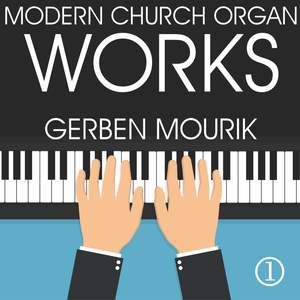 Modern Church Organ Works, Volume 1