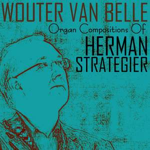 Organ Compositions of Herman Strategier