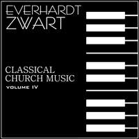 Classical Church Music, Volume IV: Everhard Zwart Concert Organist
