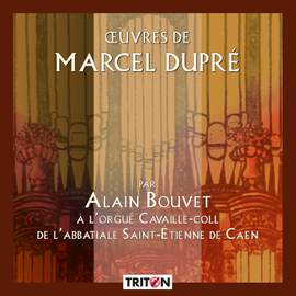 Marcel Dupré: Œuvres pour orgue