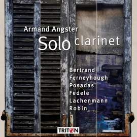 Armand Angster: Solo Clarinet