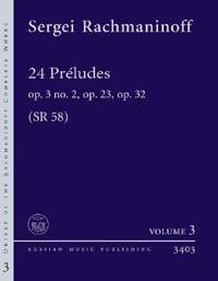 Rachmaninoff, S W: 24 Préludes op. 3 No. 2, op. 23, op. 32 SR 58 3