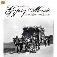 The Best of Gypsy Music from Eastern Europe