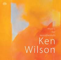 Ken Wilson: Music for Woodwinds