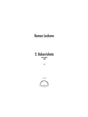 Ramon Lazkano: Bakarrizketa Pour Guitare Seule