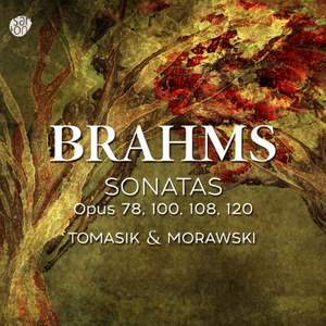 Brahms: Violin Sonatas, Opp. 78, 100, 108 & 120