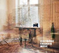 Electronic Chamber Music