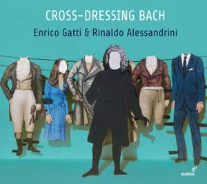 Cross-dressing Bach: Chamber Rarities & Alternative Versions