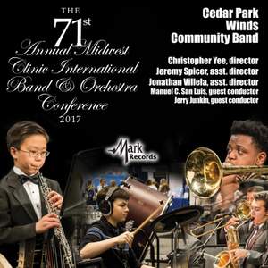 2017 Midwest Clinic: Cedar Park Winds Community Band (Live)