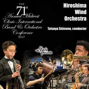 2017 Midwest Clinic: Hiroshima Wind Orchestra (Live)