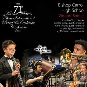 2017 Midwest Clinic: Bishop Carrol High School Virtuosi Strings (Live)