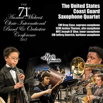 2017 Midwest Clinic: The United States Coast Guard Saxophone Quartet (Live)