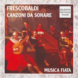 Frescobaldi: Canzoni da Sonare