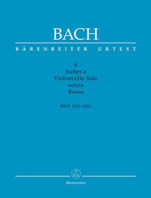 Bach, JS: 6 Suites a Violoncello Solo senza Basso BWV 1007-1012
