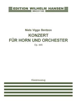 Niels Viggo Bentzon: Konzert Für Horn Und Orchester Op.445