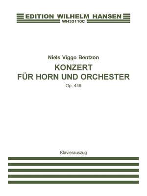 Niels Viggo Bentzon: Konzert Für Horn Und Orchester Op.445