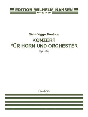 Niels Viggo Bentzon: Konzert Für Horn Und Orchester Op.445