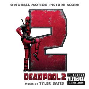 Deadpool 2 (Original Motion Picture Score Soundtrack)