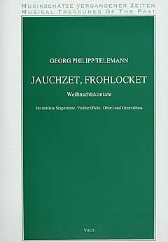 Georg Philipp Telemann: Jauchzet, frohlocket - Weihnachtskantate