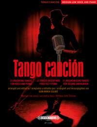 Tango canción, 21 Argentine Tangos for Low Voice and Piano