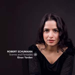 Schumann: Scenes and Fantasies