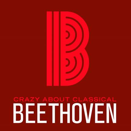 Crazy About Classical: Beethoven