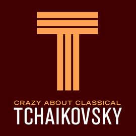 Crazy About Classical: Tchaikovsky