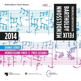 Schubert, Händel, Mendelssohn-Bartholdy & Mozart: FMBHW 2014 - Mendelssohn-Preis (1. Preis Gesang)