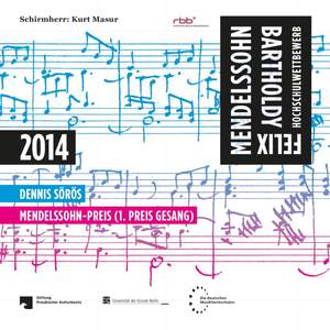Schubert, Händel, Mendelssohn-Bartholdy & Mozart: FMBHW 2014 - Mendelssohn-Preis (1. Preis Gesang)