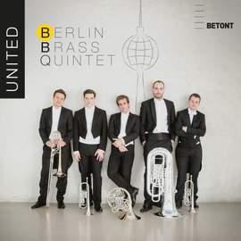 Arnold, Scheidt, Lutosławski, Berlin, Nagle & Koetsier: Berlin Brass Quintet
