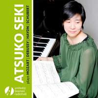 Mozart, Debussy, Haydn & Schubert: Atsuko Seki Plays Mozart Debussy Haydn Schubert