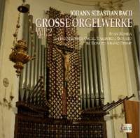 J. S. Bach: Grosse Orgelwerke Vol. 2