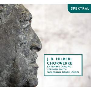 J. B. Hilber: Chorwerke