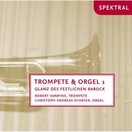 Bach, Purcell & Händel: Trompete & Orgel 1 - Glanz Des Festlichen Barock