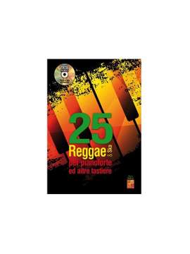 25 Reggae & Ska Per Pianoforte Ed Altre Tastiere