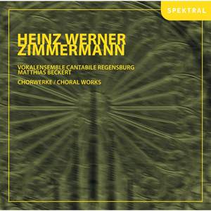 Heinz Werner Zimmermann - Chorwerke